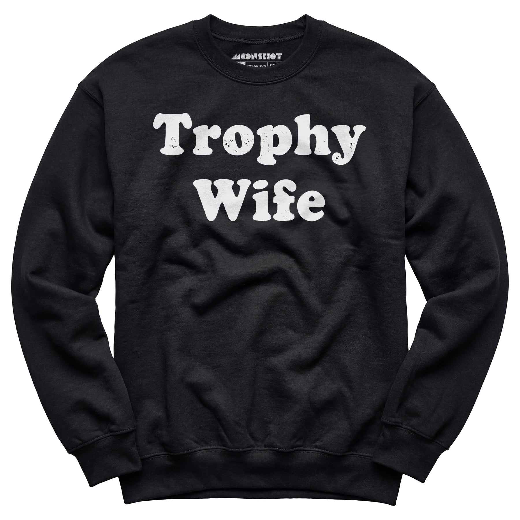 Trophy Wife - Unisex Sweatshirt