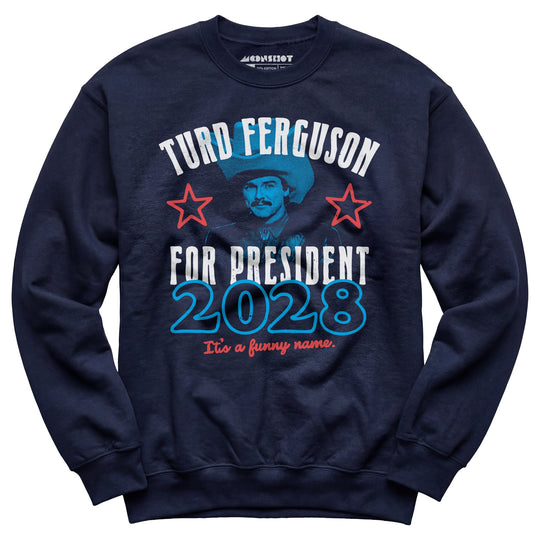 Turd Ferguson 2028 - Unisex Sweatshirt