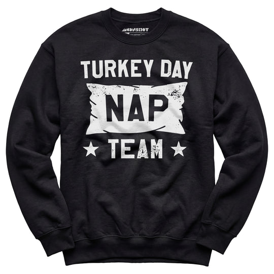 Turkey Day Nap Team - Unisex Sweatshirt