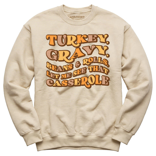 Turkey, Gravy, Beans & Rolls - Unisex Sweatshirt