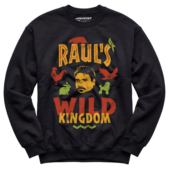 UHF Raul's Wild Kingdom - Unisex Sweatshirt