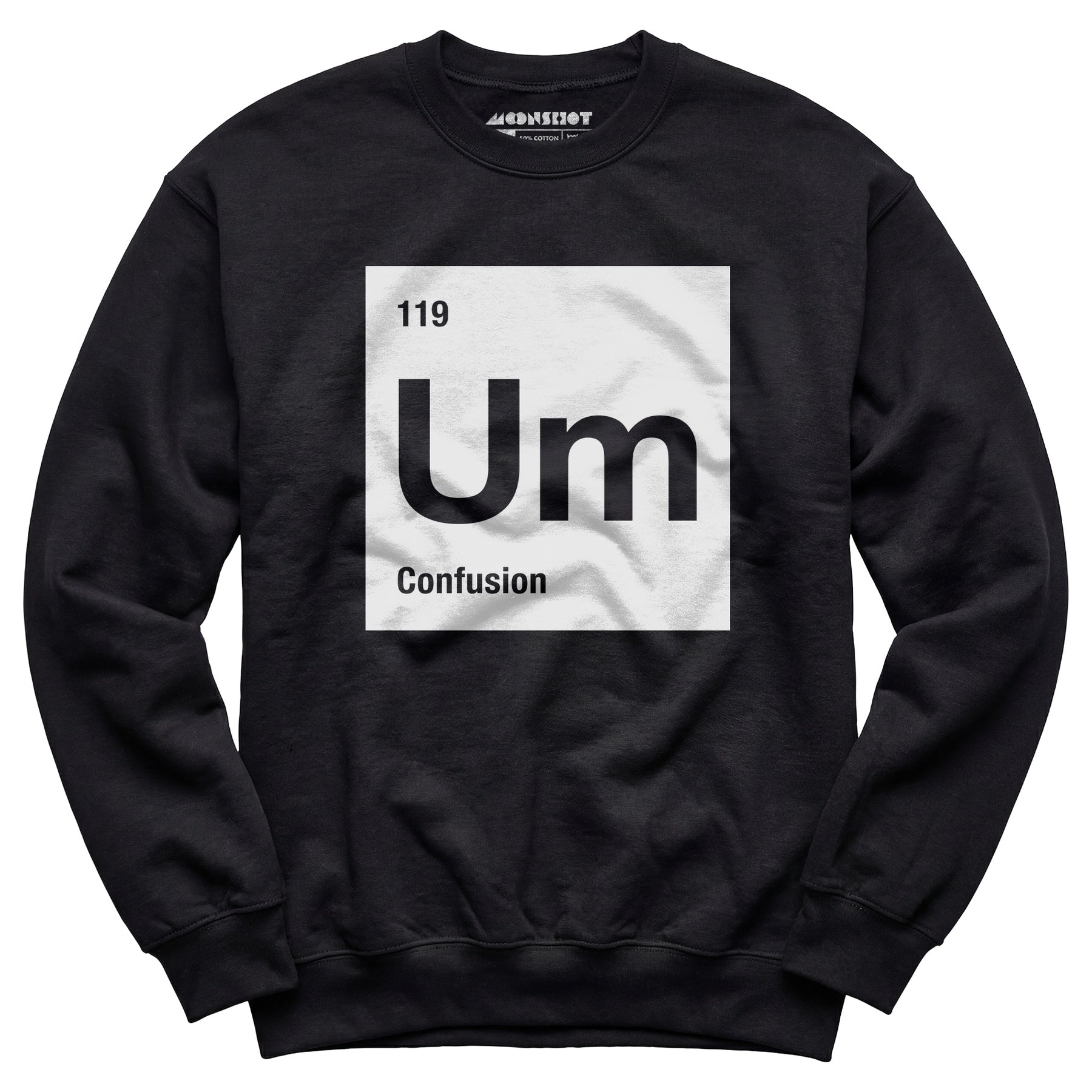 Um - The Element of Confusion - Unisex Sweatshirt