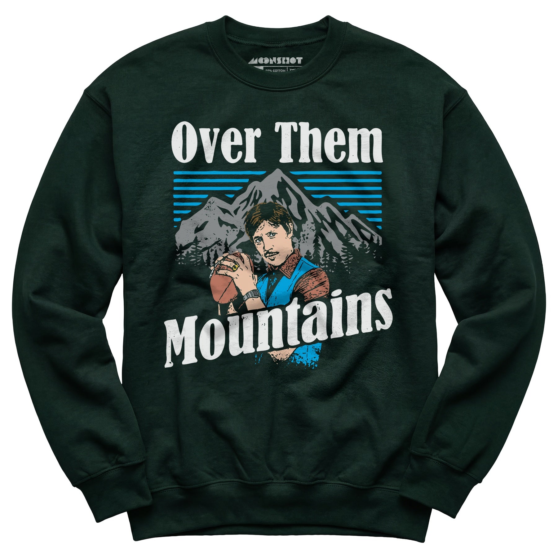 Uncle Rico - Over Them Mountains - Unisex Sweatshirt