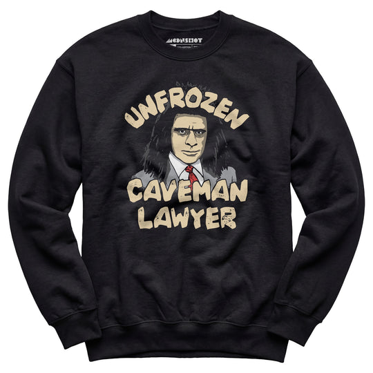 Unfrozen Caveman Lawyer - Unisex Sweatshirt