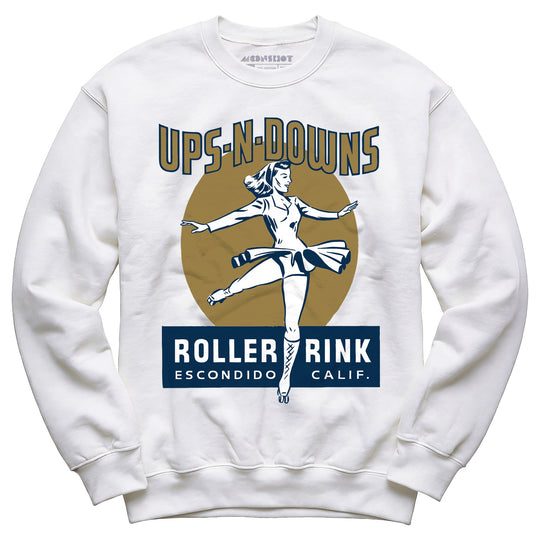 Ups-N-Downs - Escondido, CA - Vintage Roller Rink - Unisex Sweatshirt