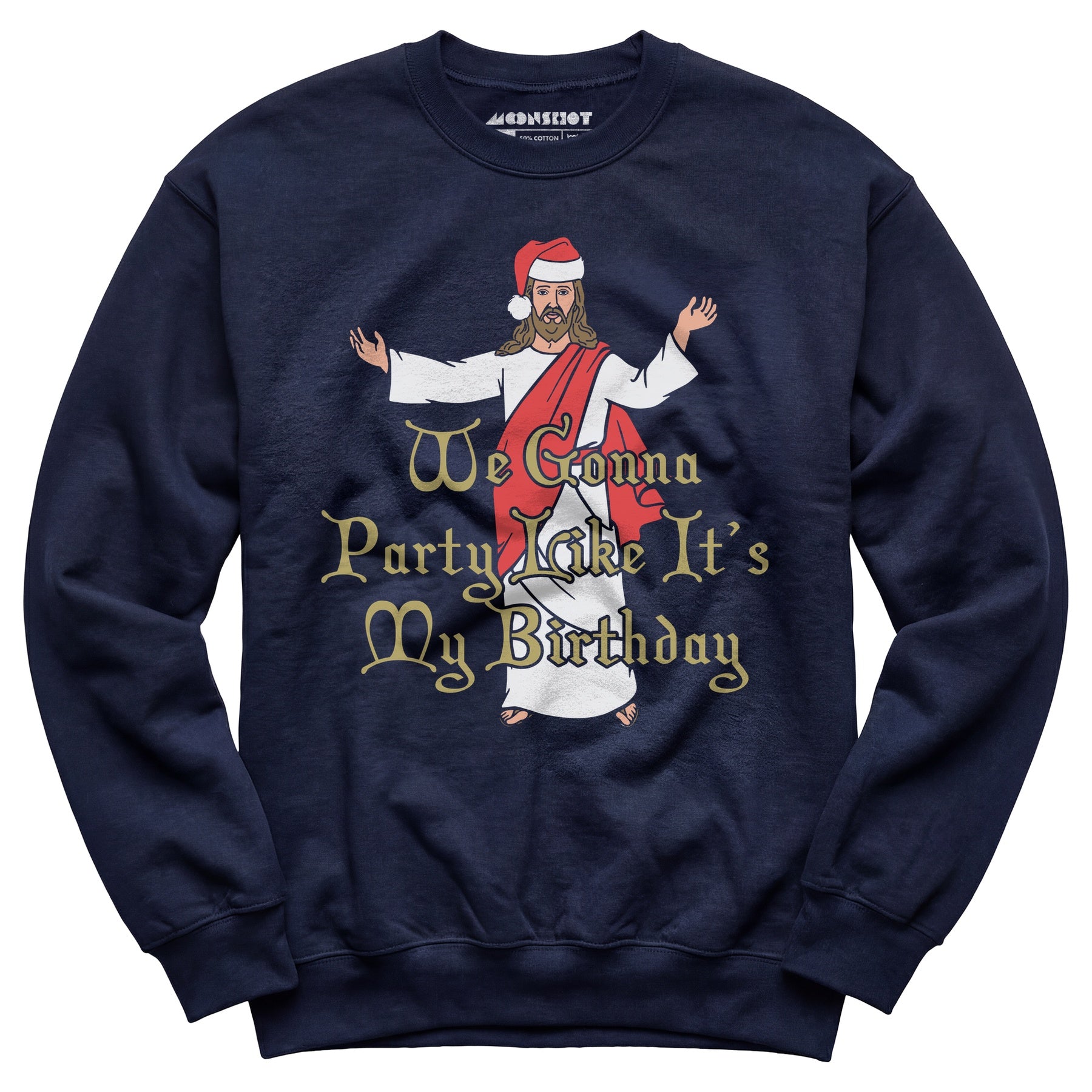 We Gonna Party Like It's My Birthday - Unisex Sweatshirt