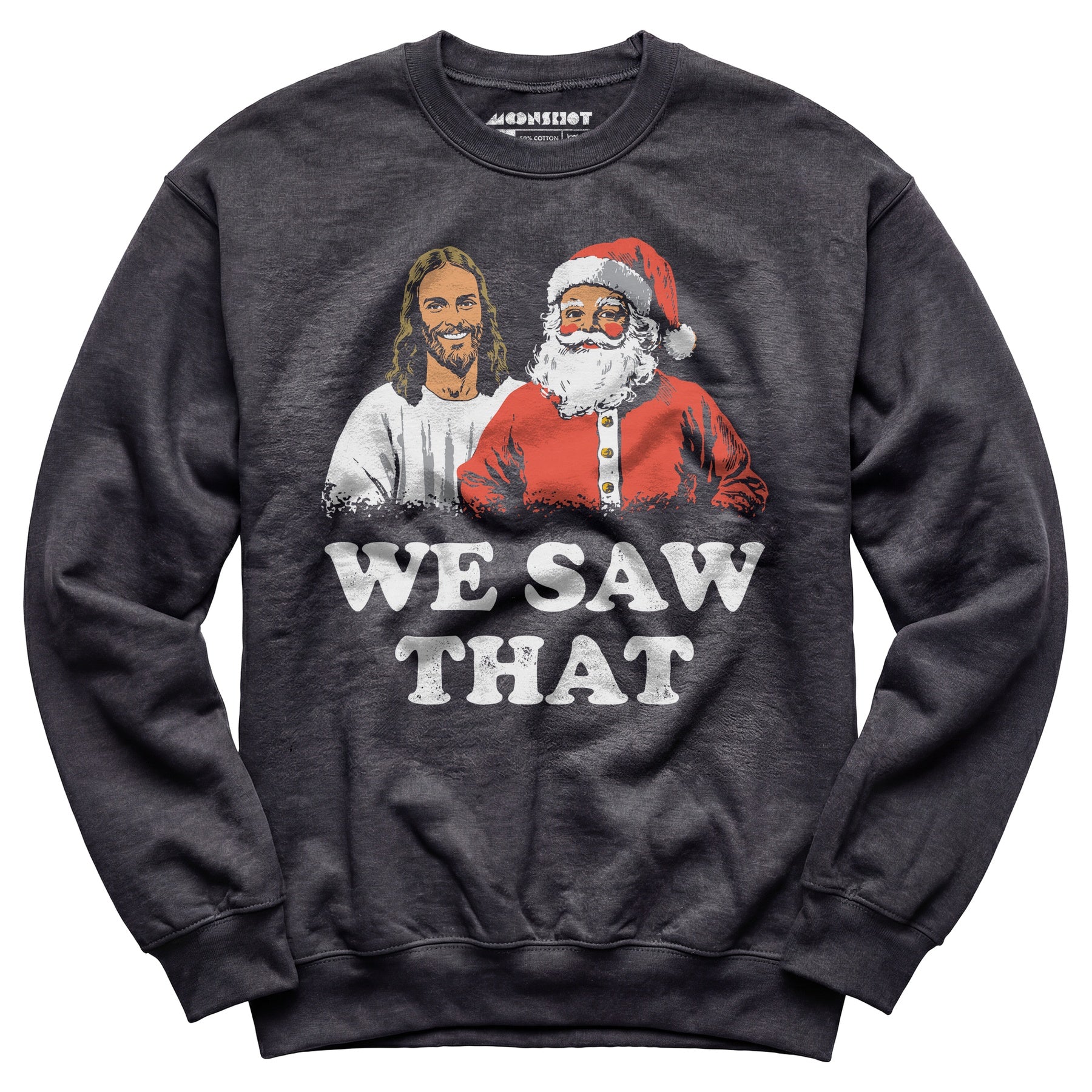 We Saw That - Unisex Sweatshirt