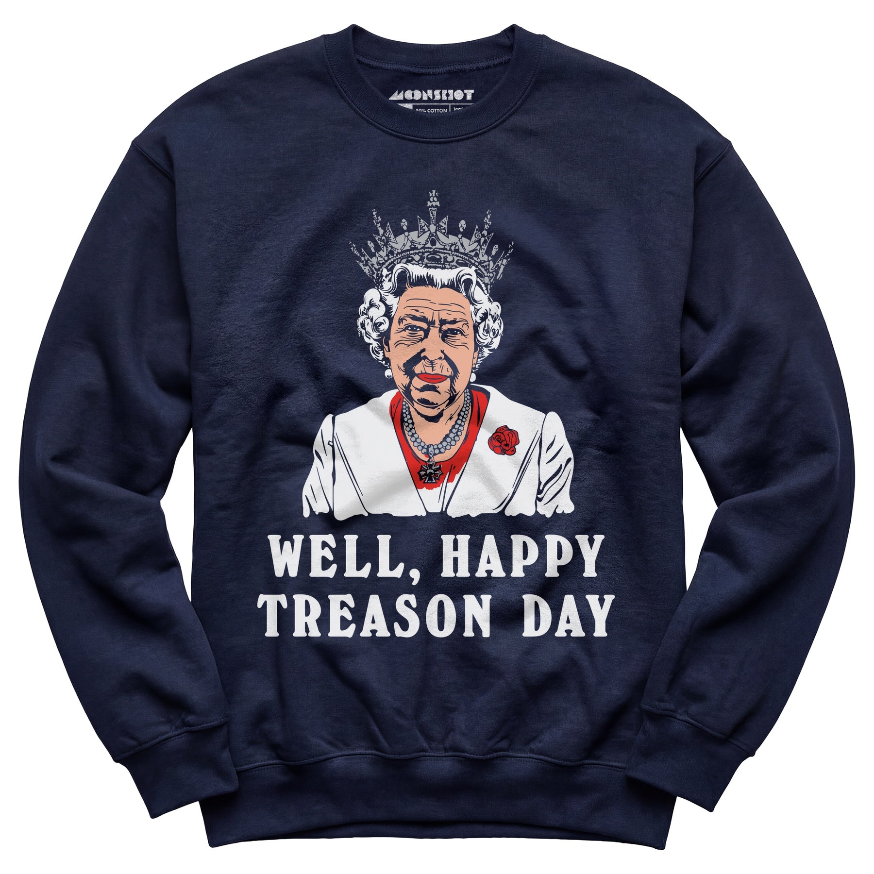 Well, Happy Treason Day - Unisex Sweatshirt