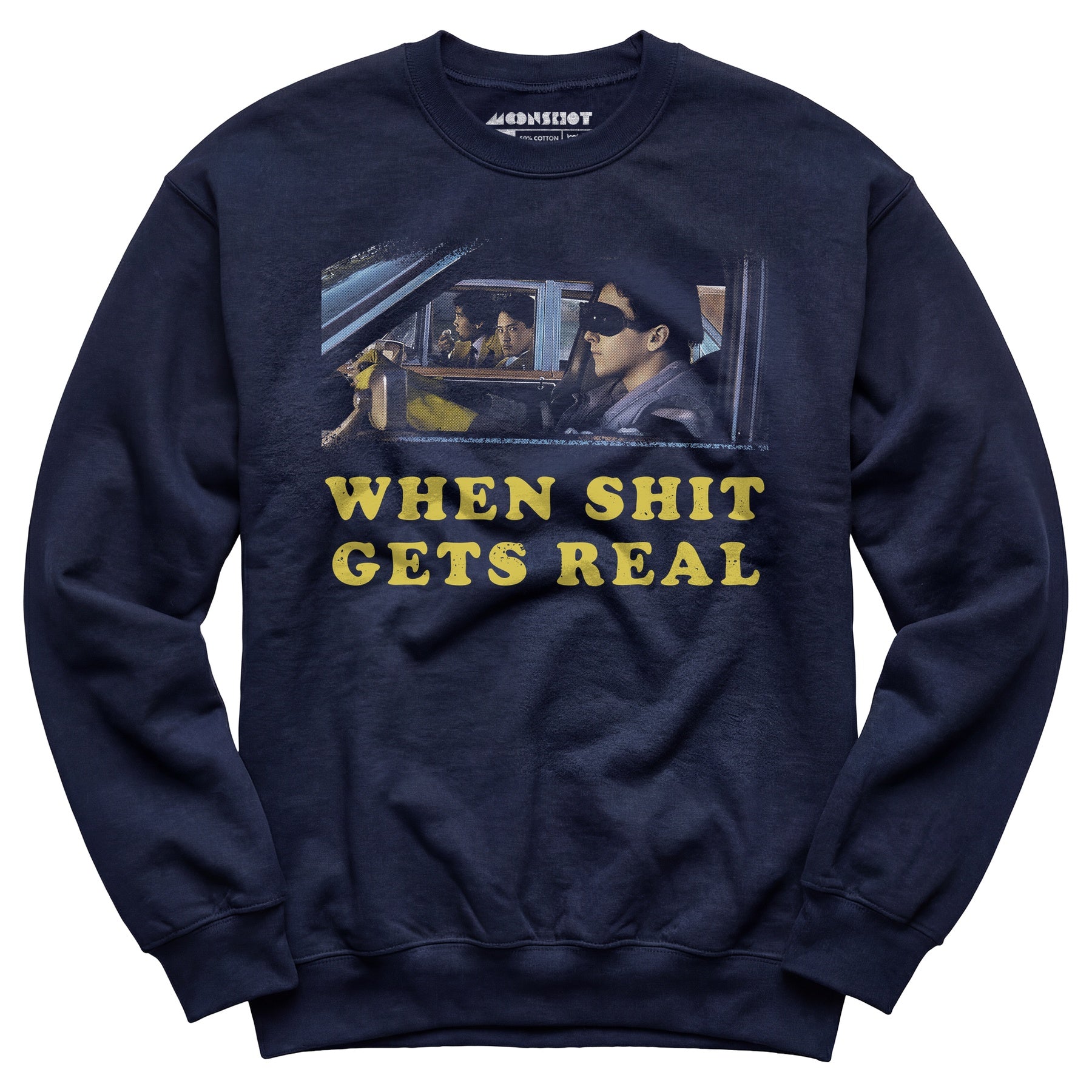 When It Gets Real - Unisex Sweatshirt