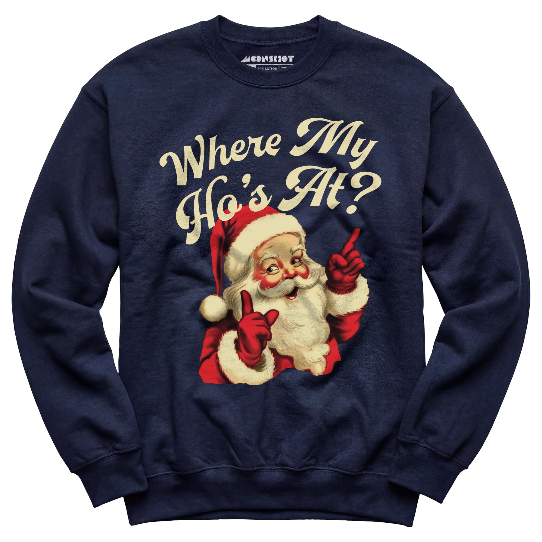 Where My Ho's At? - Unisex Sweatshirt