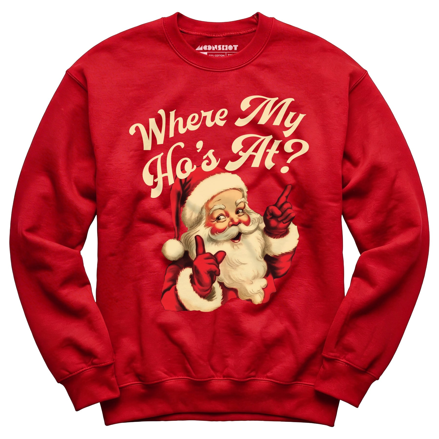 Where My Ho's At? - Unisex Sweatshirt