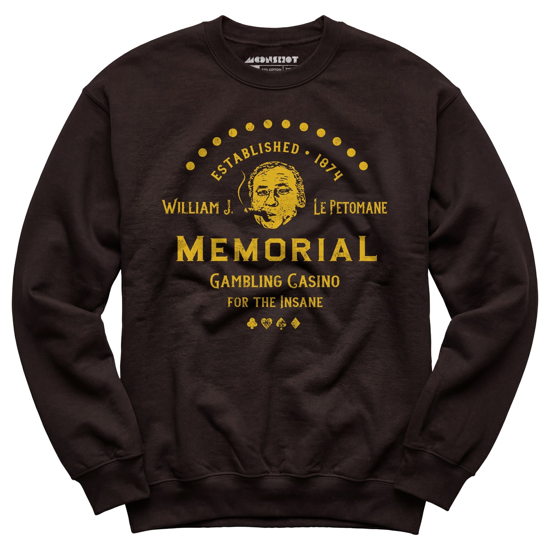 William J. Le Petomane Memorial Gambling Casino for the Insane - Unisex Sweatshirt