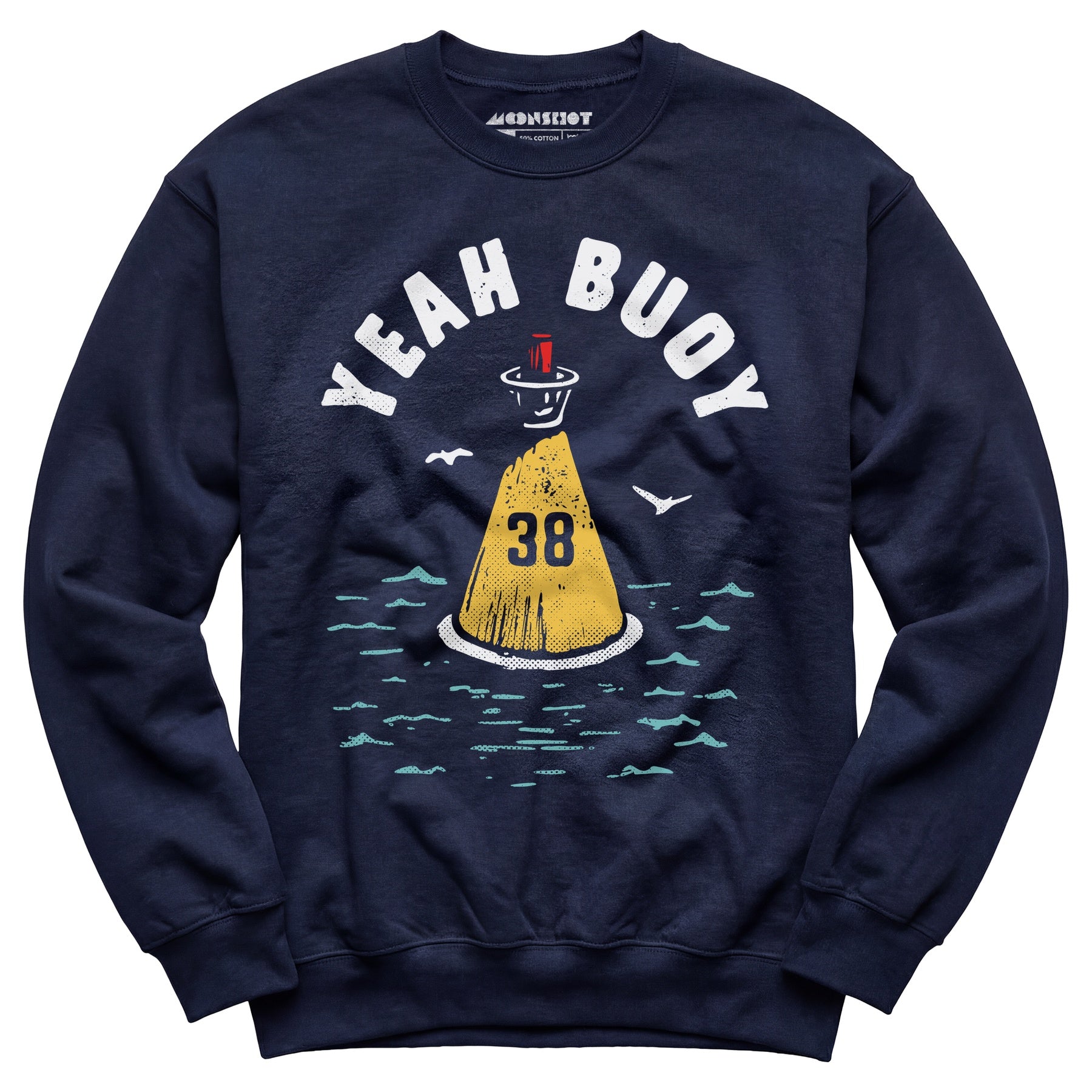 Yeah Buoy - Unisex Sweatshirt