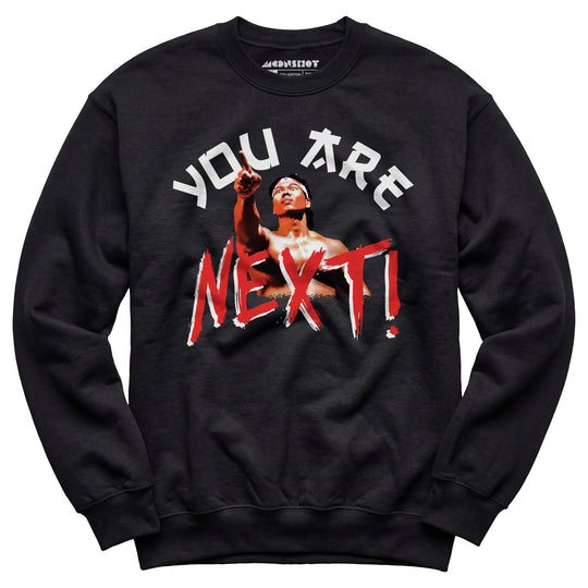 You Are Next - Unisex Sweatshirt