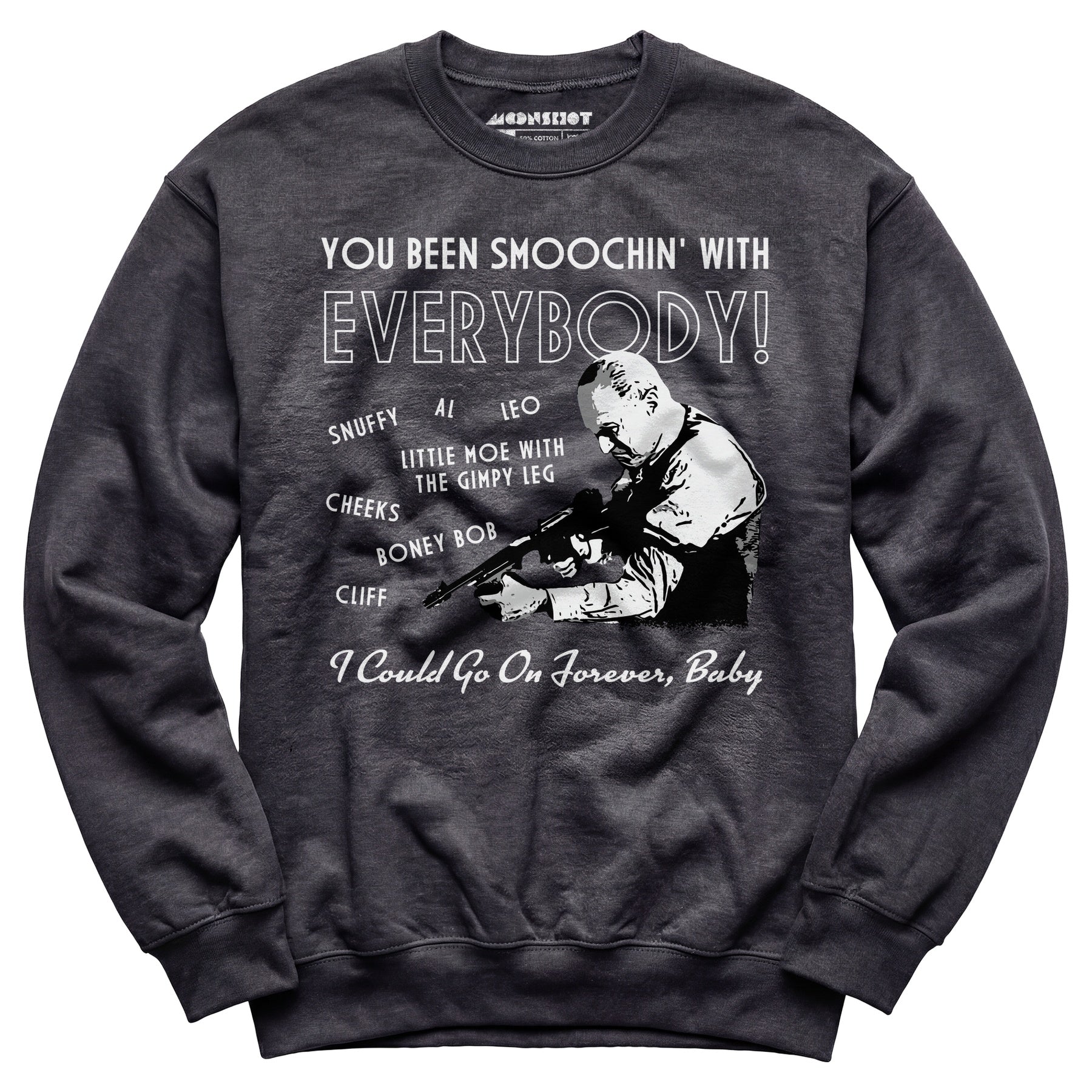 You Been Smoochin' With Everybody - Unisex Sweatshirt