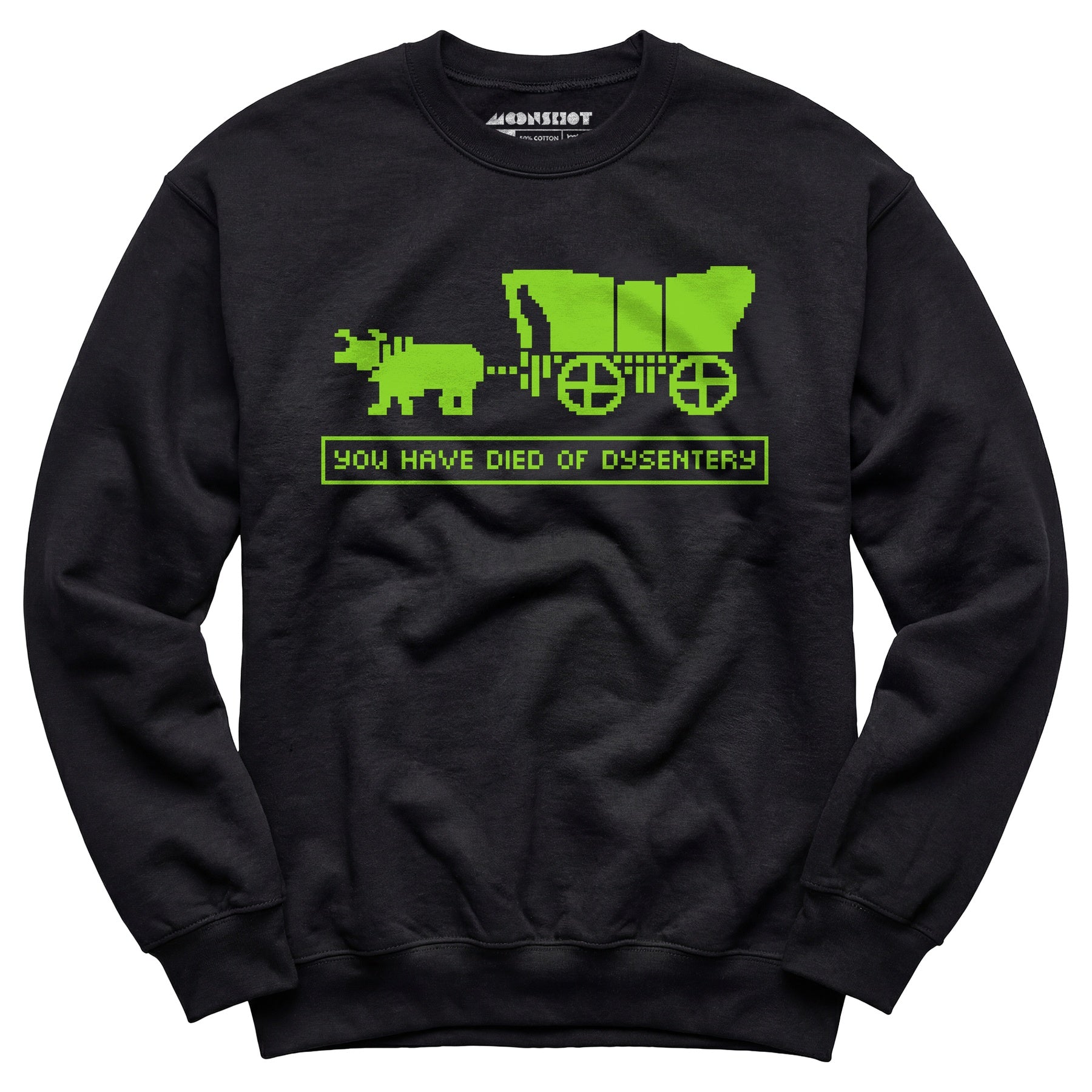 You Have Died of Dysentery - Unisex Sweatshirt