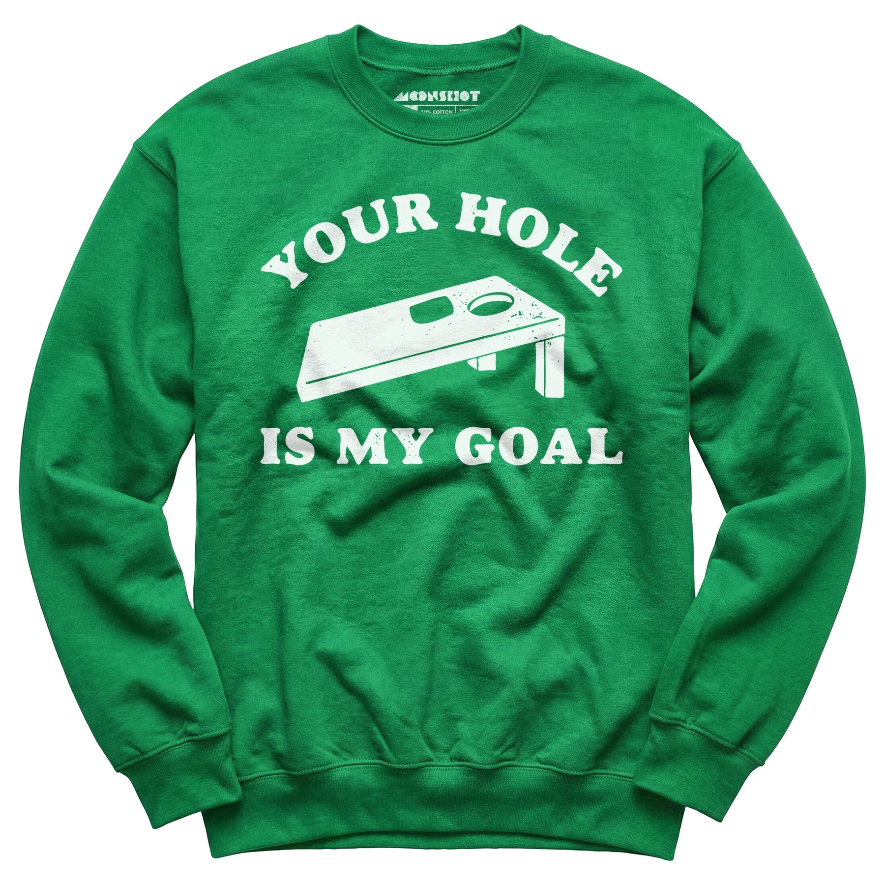 Your Hole is My Goal - Cornhole - Unisex Sweatshirt