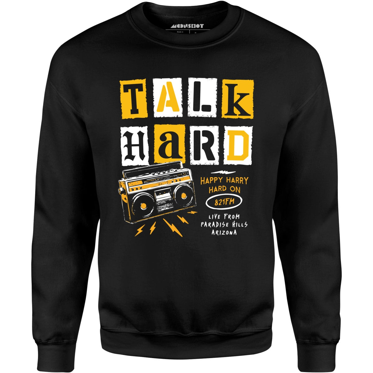 Talk Hard - Pump Up the Volume - Unisex Sweatshirt