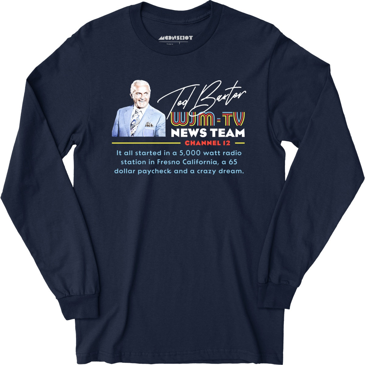 Ted Baxter - WJM-TV News Team - Long Sleeve T-Shirt