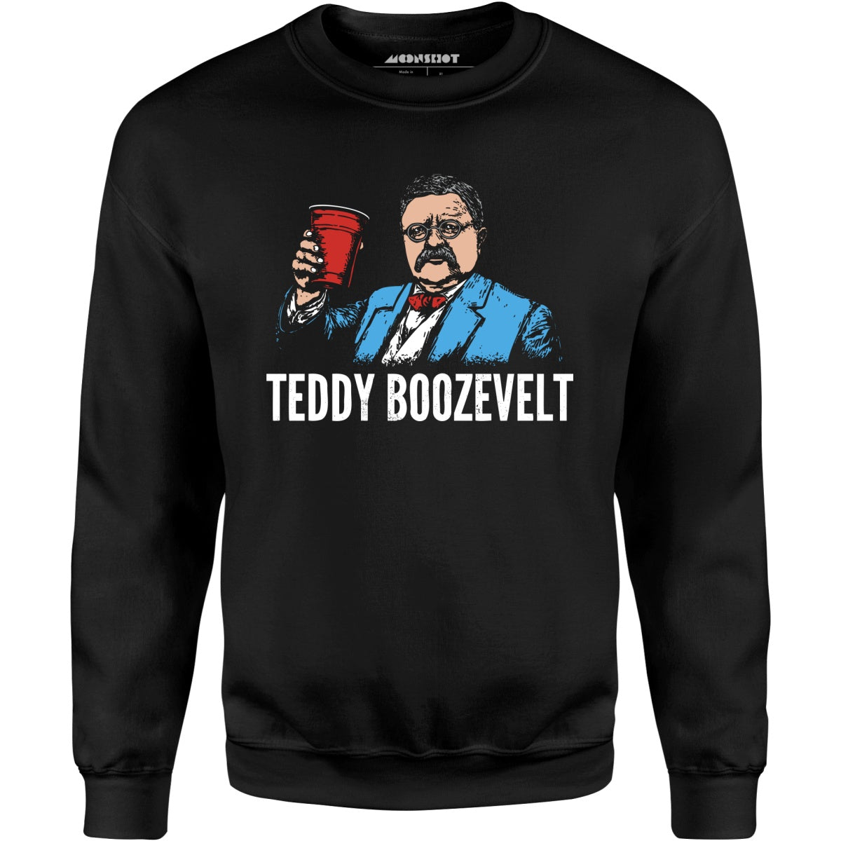 Teddy Boozevelt - Unisex Sweatshirt
