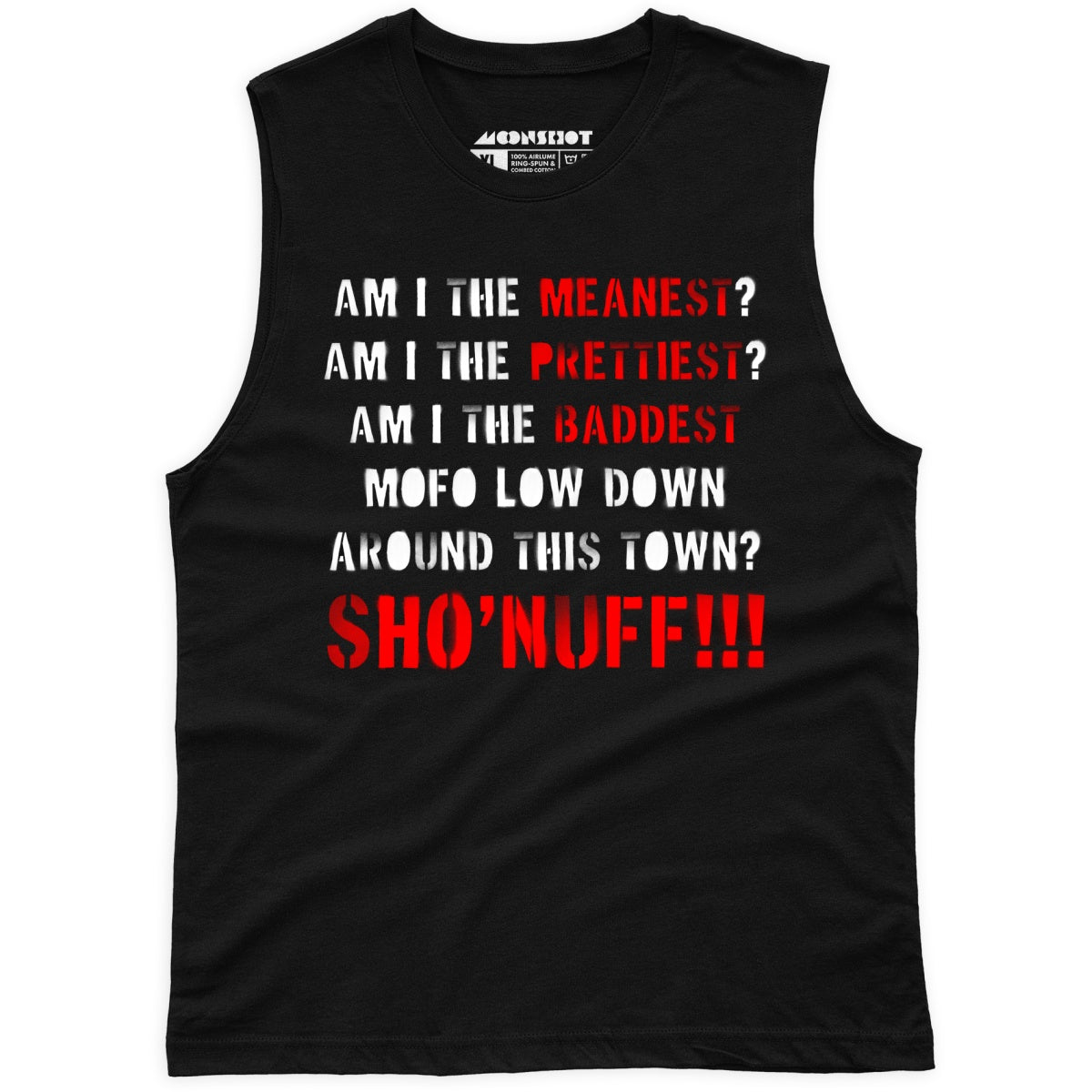 The Baddest Mofo Low Down Around This Town - Unisex Muscle Tank