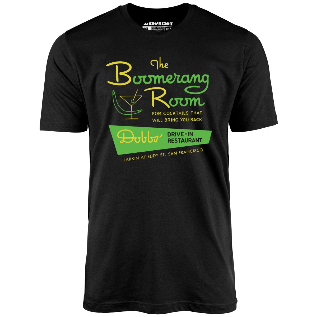 The Boomerang Room & Dobbs Drive-In - San Francisco, CA - Vintage Restaurant - Unisex T-Shirt