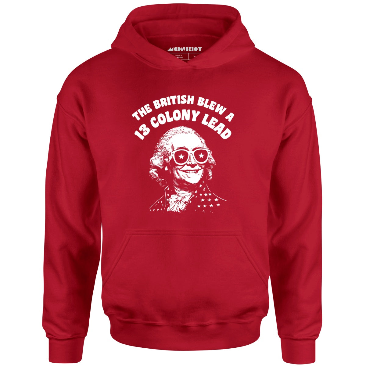 The British Blew a 13 Colony Lead - Unisex Hoodie