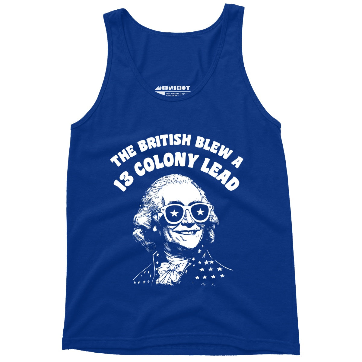 The British Blew a 13 Colony Lead - Unisex Tank Top