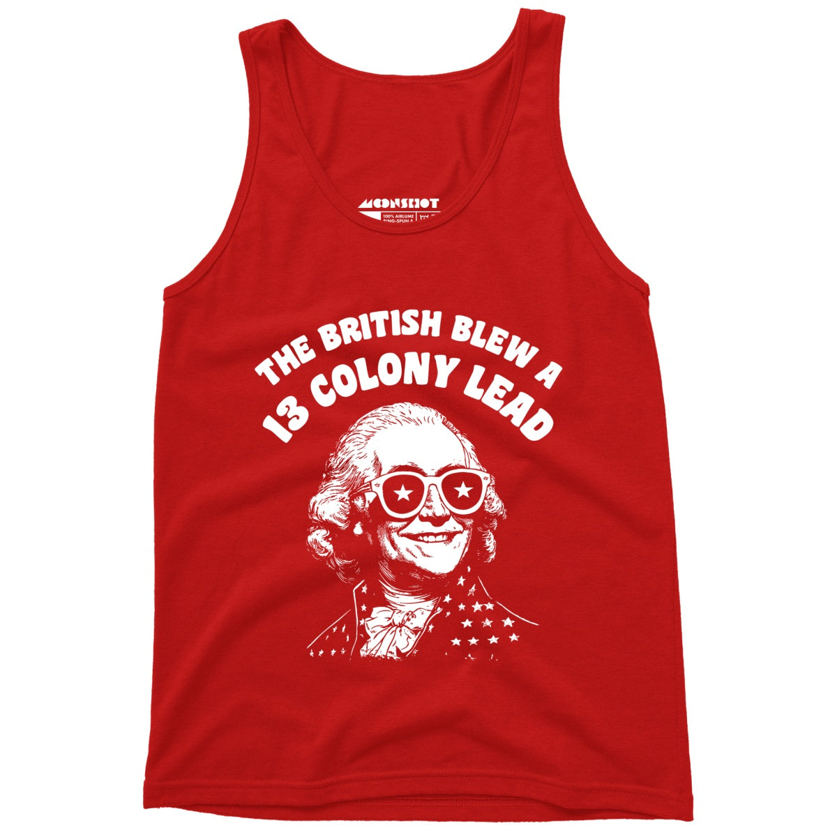 The British Blew a 13 Colony Lead - Unisex Tank Top