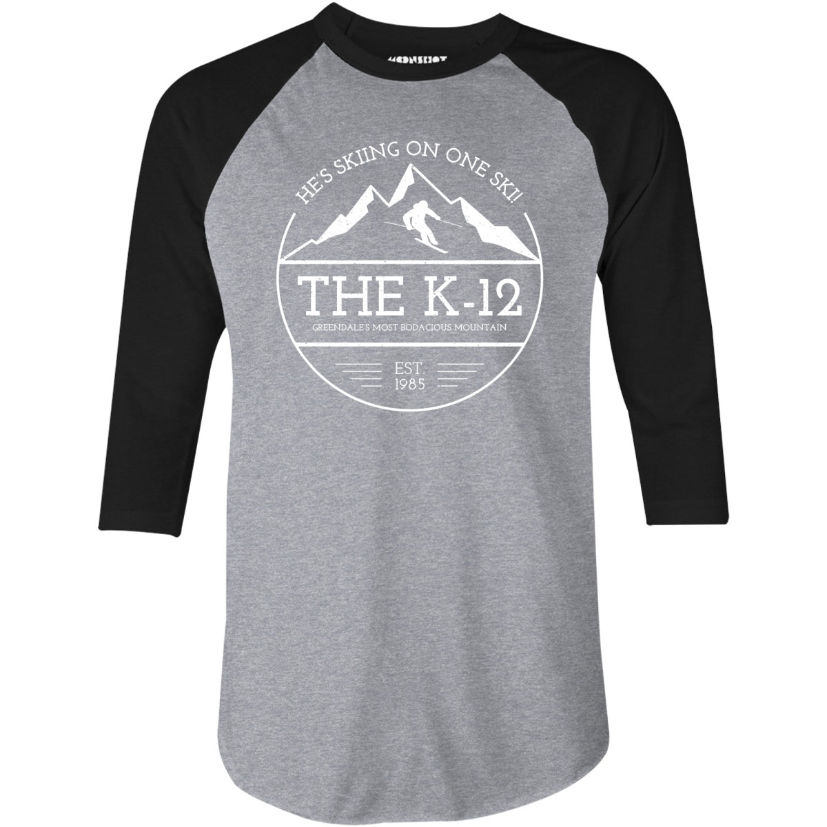 The K-12 He's Skiing on One Ski - 3/4 Sleeve Raglan T-Shirt
