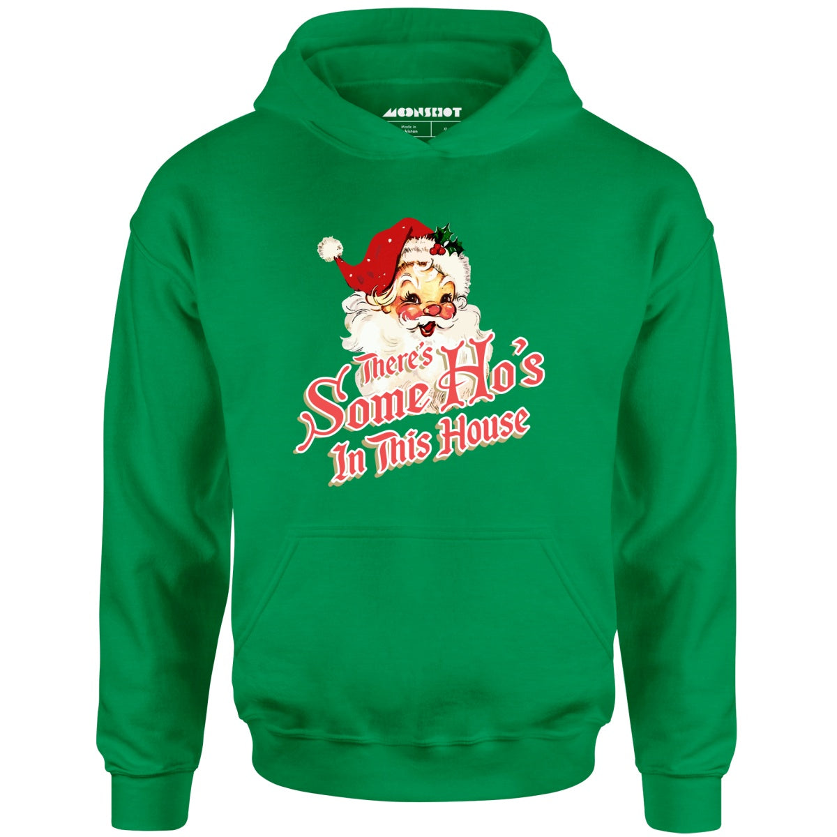 There's Some Ho's in this House - Unisex Hoodie