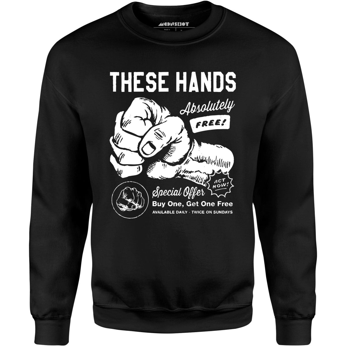 These Hands - Unisex Sweatshirt