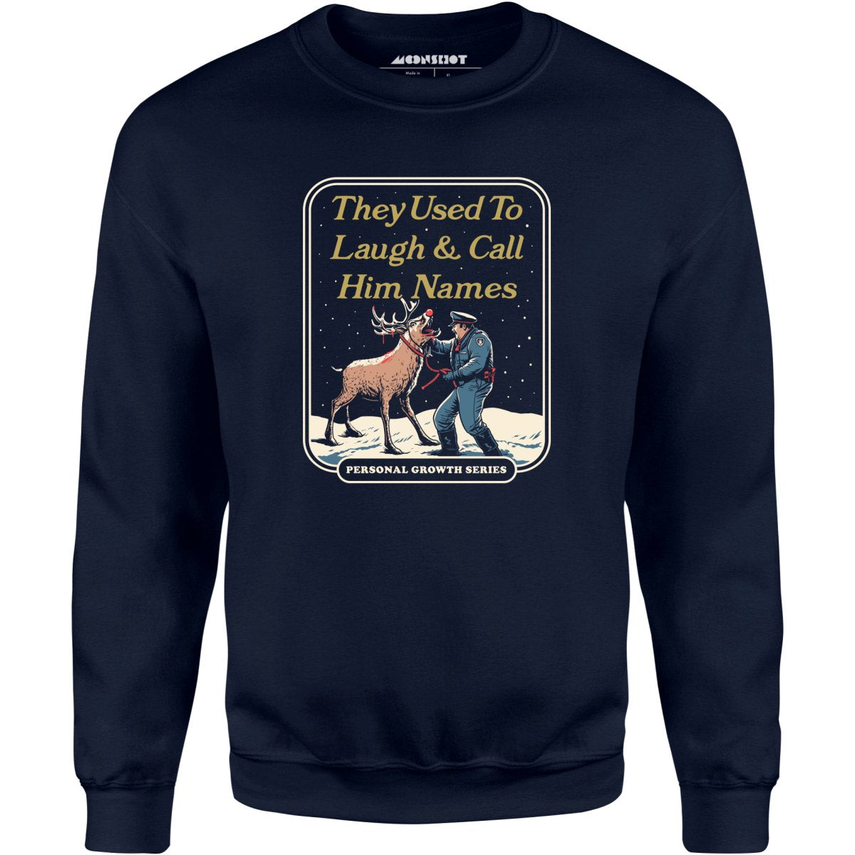 They Used to Laugh and Call Him Names - Unisex Sweatshirt