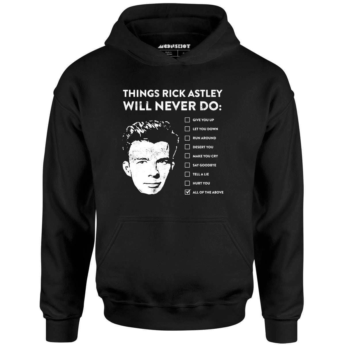 Things Rick Astley Will Never Do - Unisex Hoodie