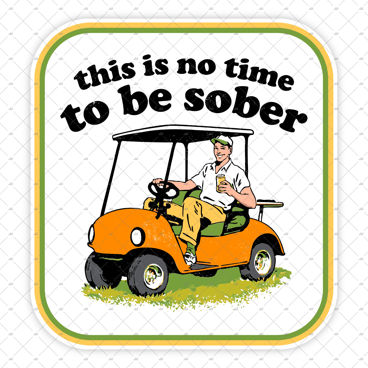 This Is No Time To Be Sober - Sticker