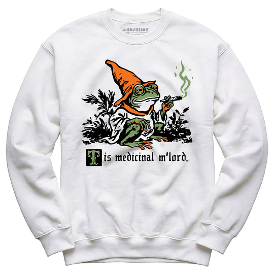 Tis Medicinal Mlord - Unisex Sweatshirt