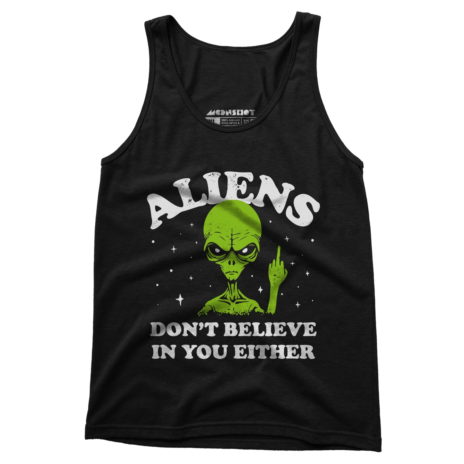 Aliens Don't Believe in You Either - Unisex Tank Top