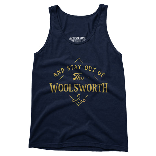 And Stay Out of The Woolsworth - Unisex Tank Top