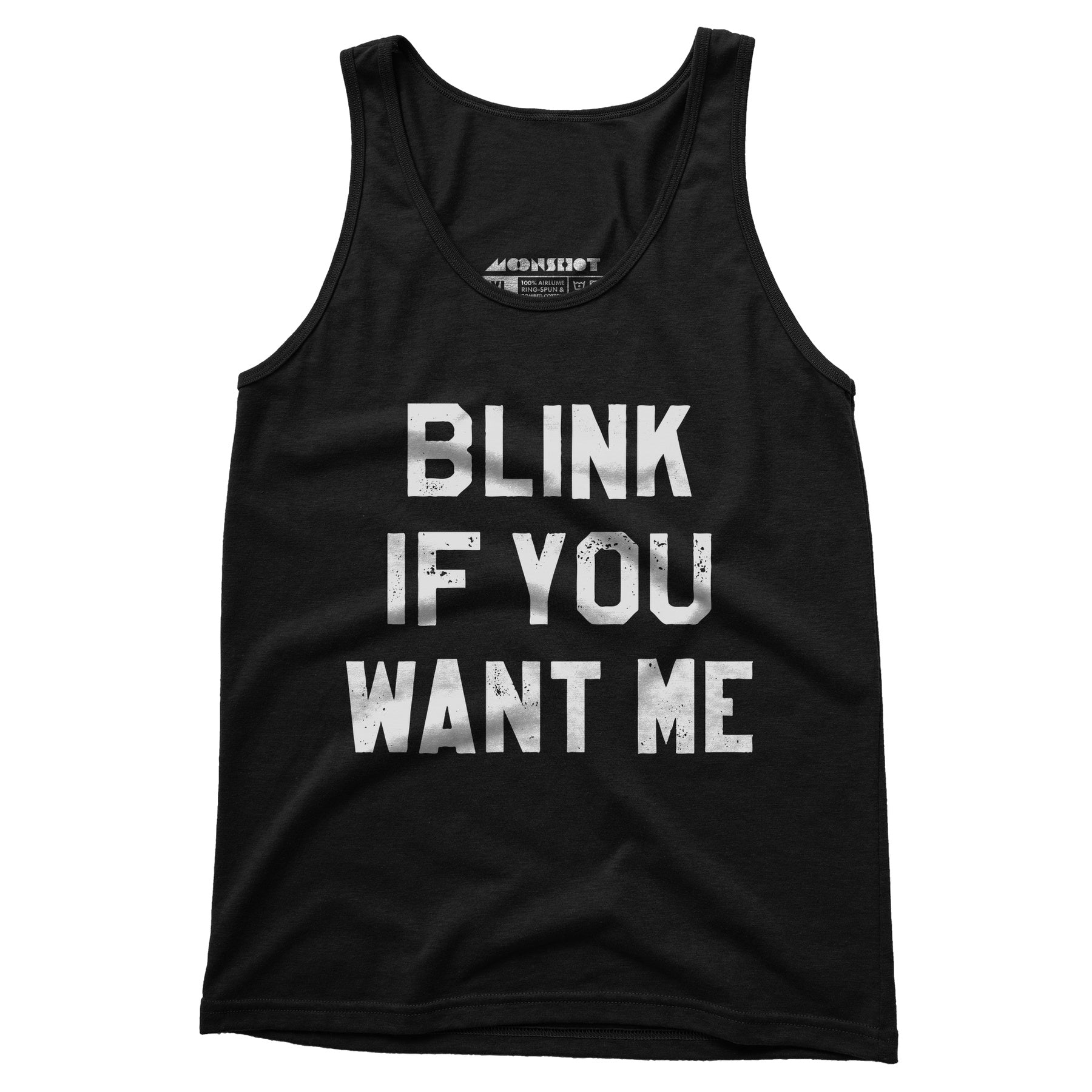 Blink If You Want Me - Unisex Tank Top