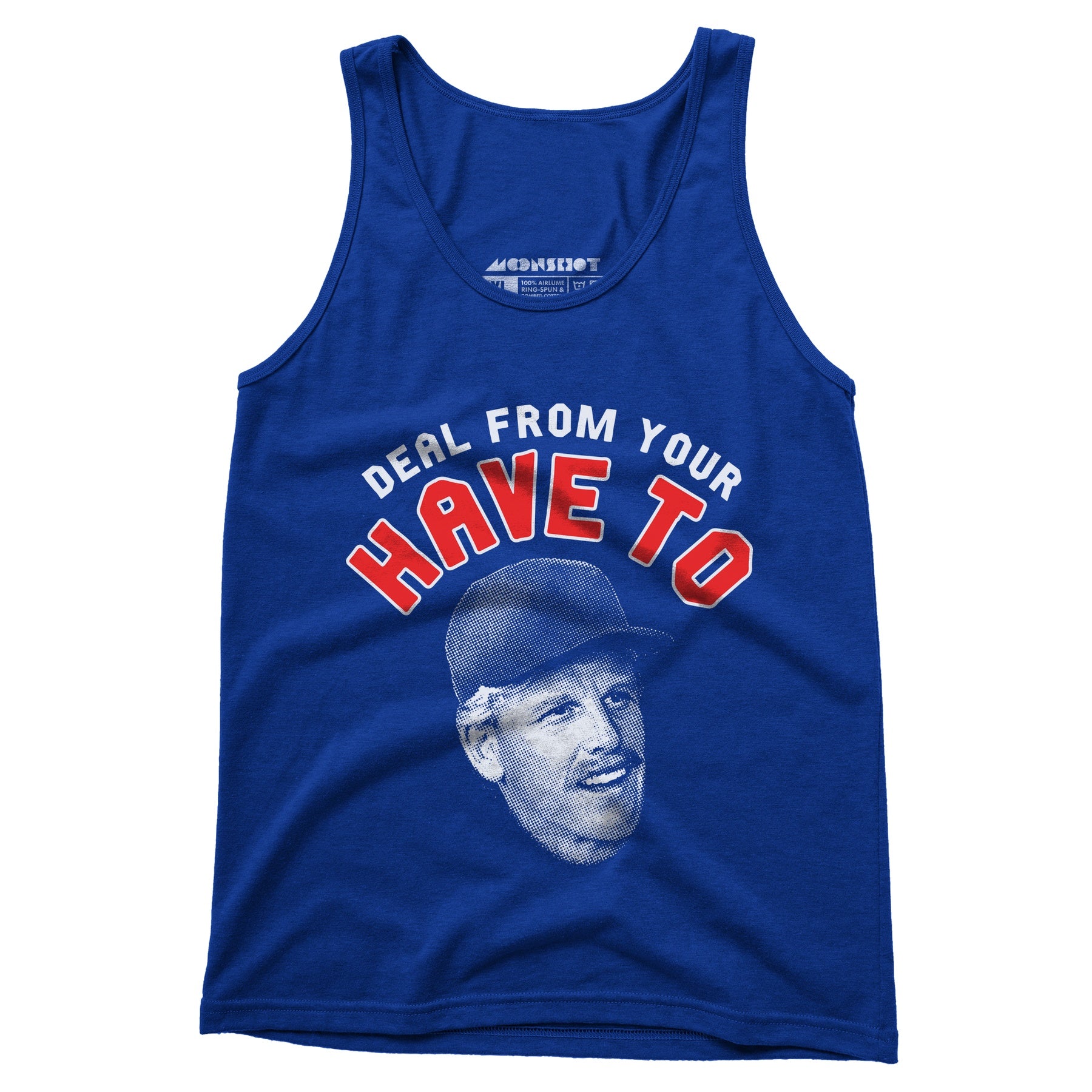 Deal From Your Have To - Unisex Tank Top