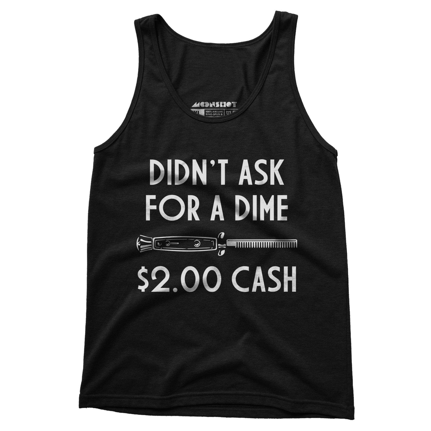 Didn't Ask For a Dime - Unisex Tank Top
