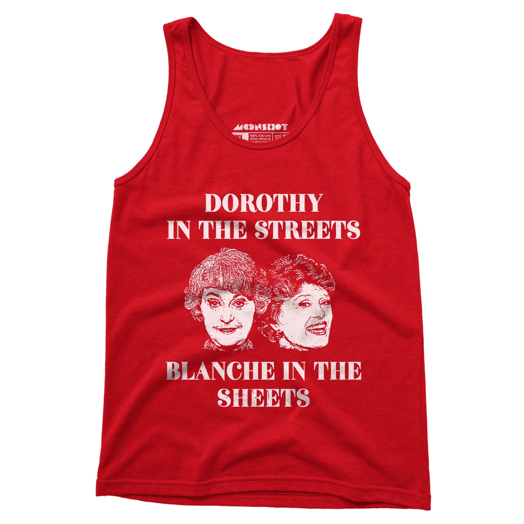 Dorothy in the Streets Blanche in the Sheets - Unisex Tank Top