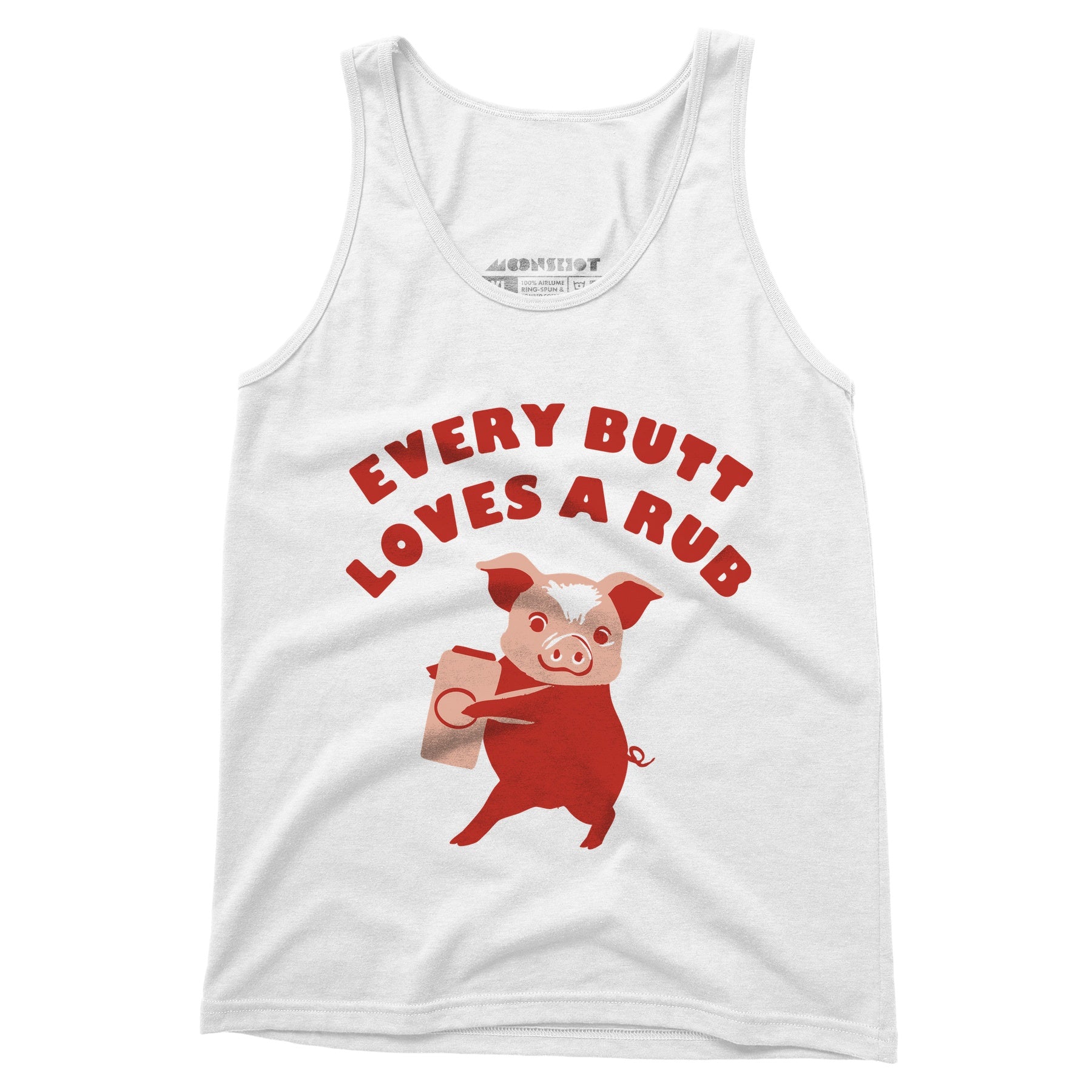 Every Butt Loves a Rub - Unisex Tank Top
