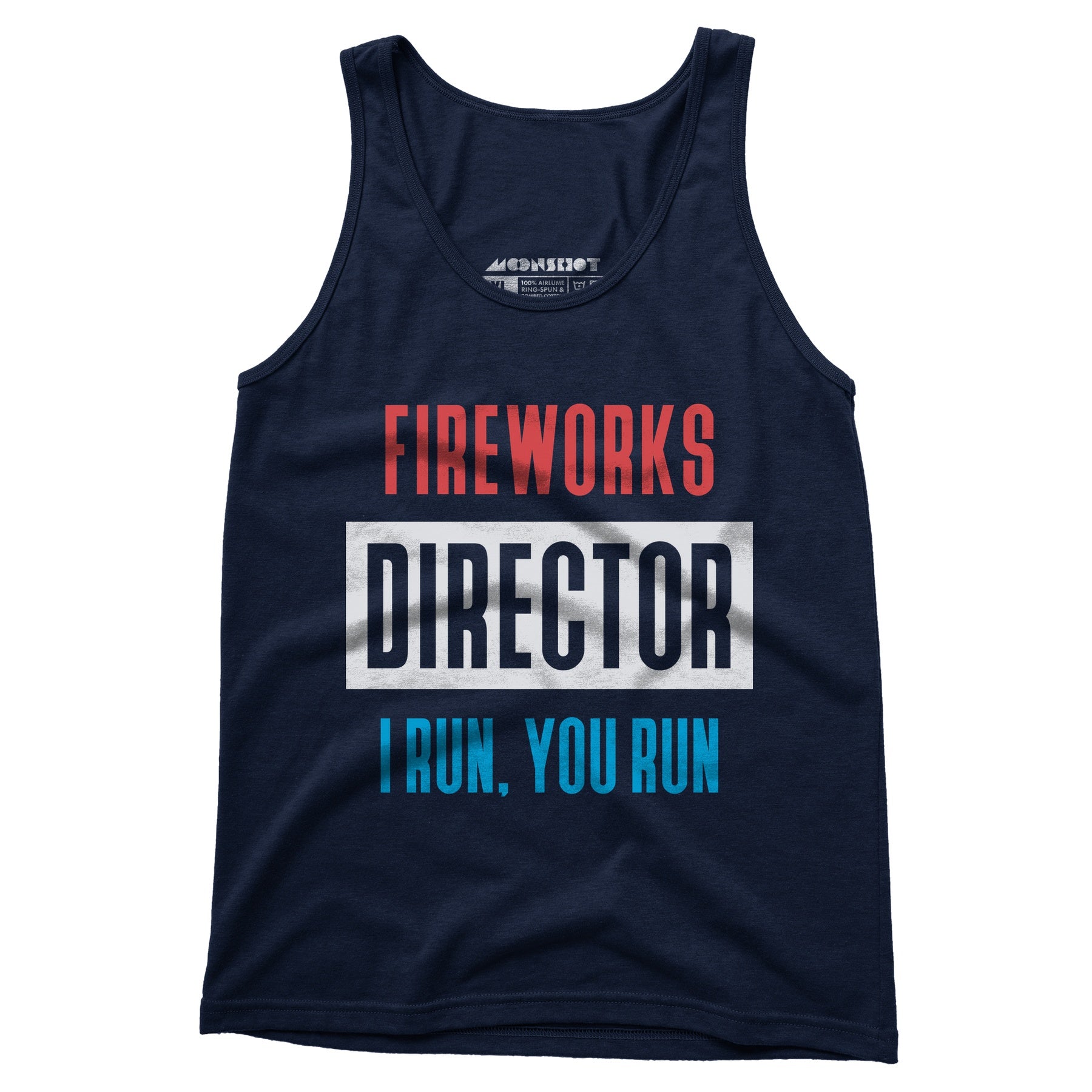 Fireworks Director I Run, You Run - Unisex Tank Top