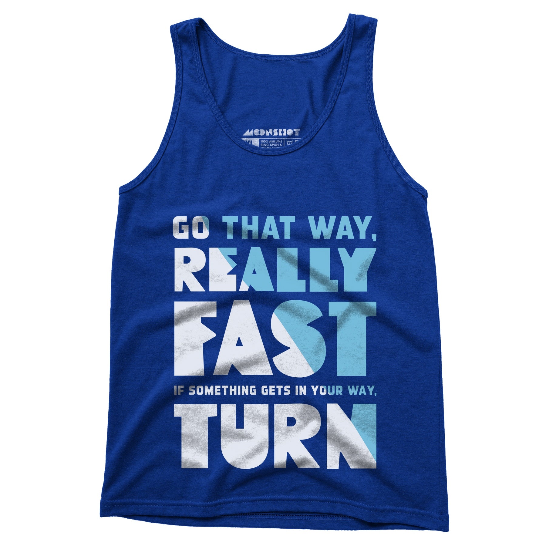 Go That Way Really Fast - Unisex Tank Top