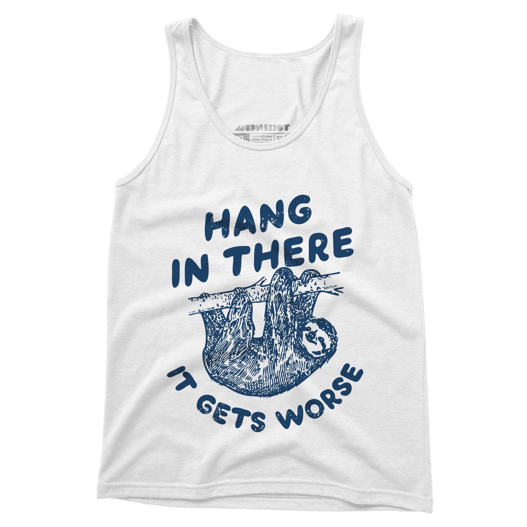 Hang In There It Gets Worse - Unisex Tank Top