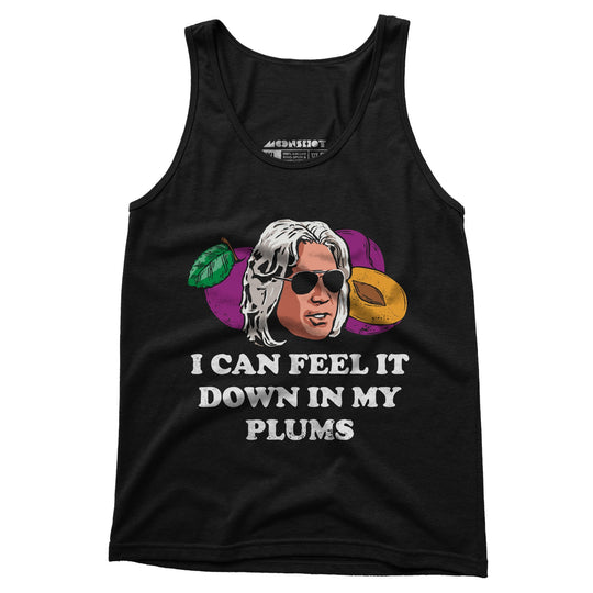 I Can Feel it Down in My Plums - Unisex Tank Top