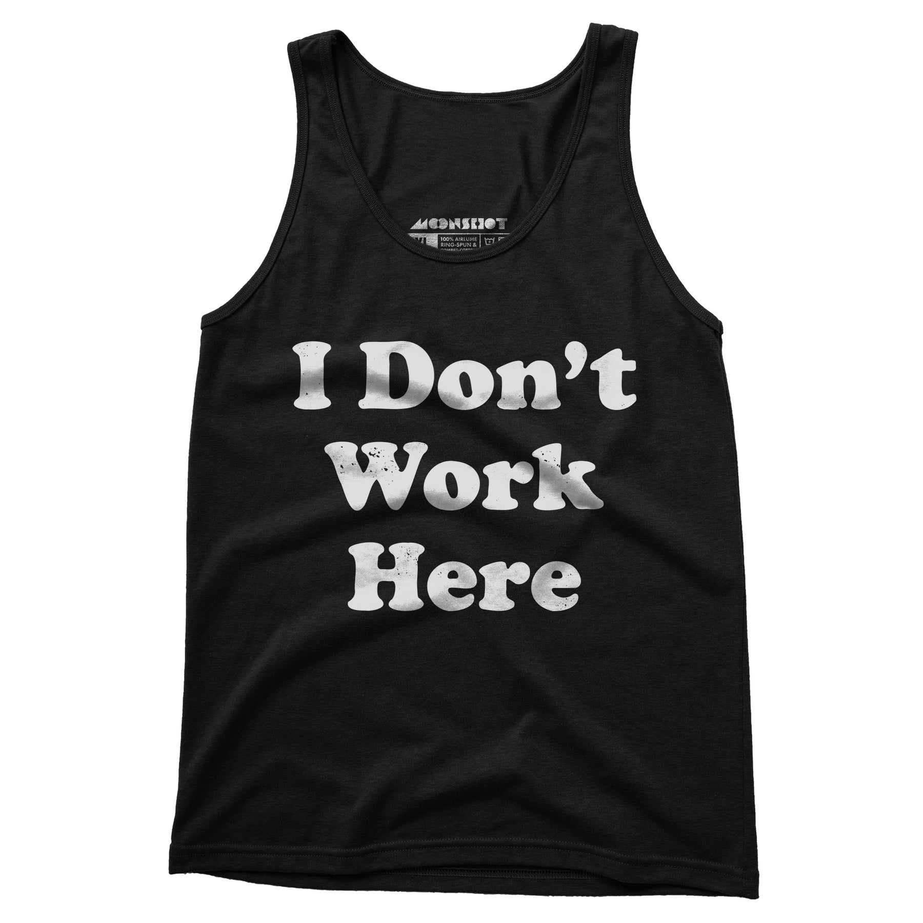 I Don't Work Here - Unisex Tank Top