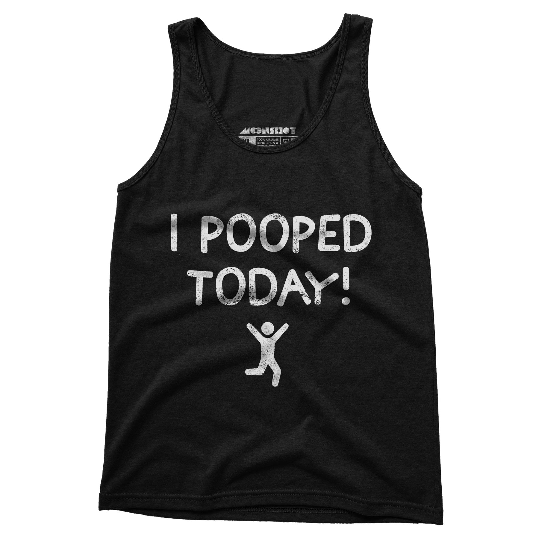 I Pooped Today! - Unisex Tank Top
