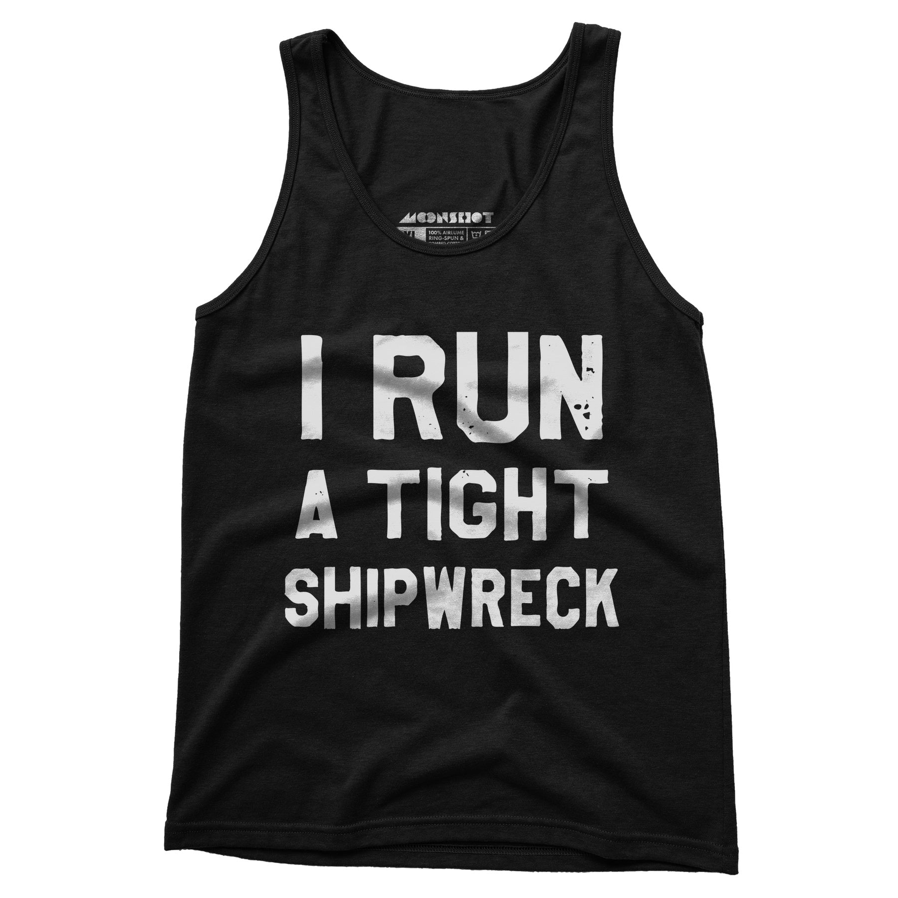 I Run a Tight Shipwreck - Unisex Tank Top